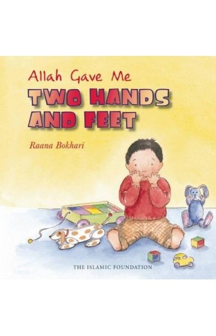 Allah Gave Me Two Hands and Feet (Allah the Maker) 